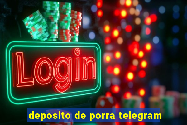 deposito de porra telegram